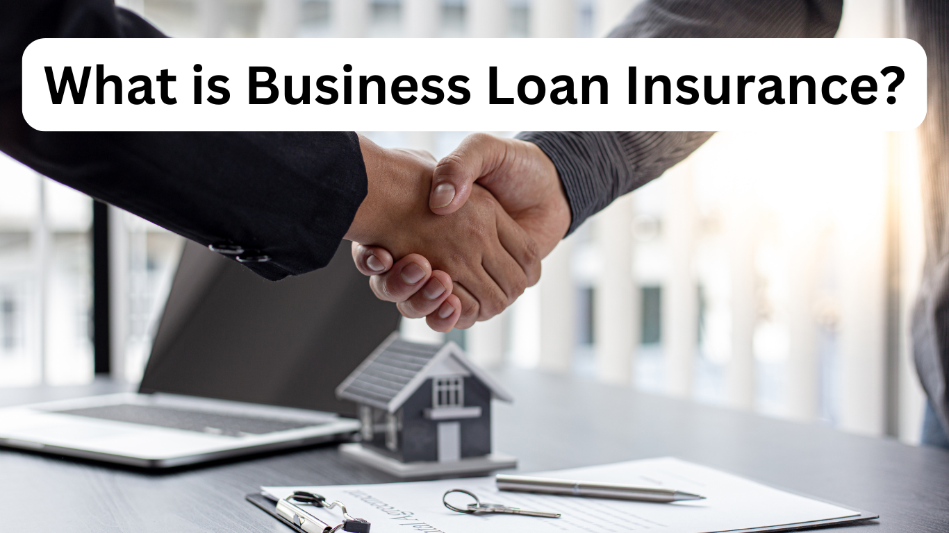 What is Business Loan Insurance