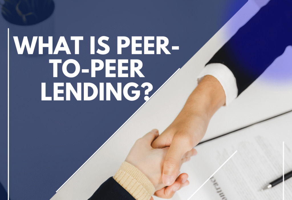 What Is Peer-to-Peer Lending
