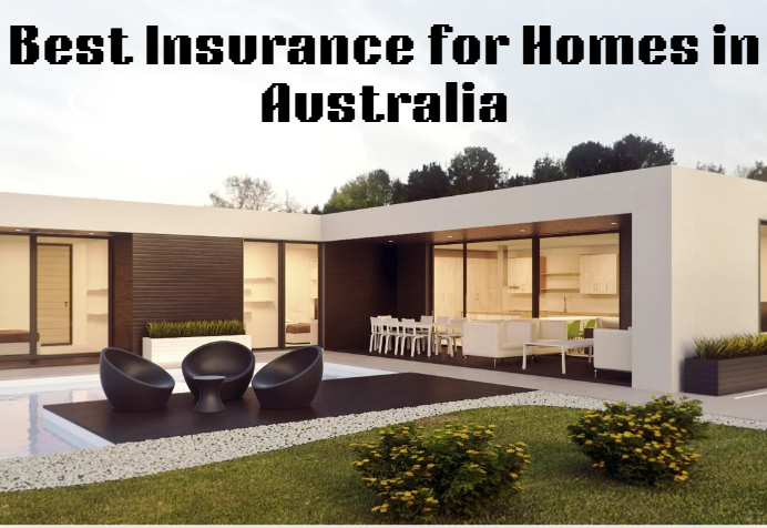Best Insurance for Homes in Australia