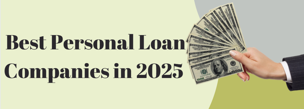 Best Personal Loan Companies in 2025