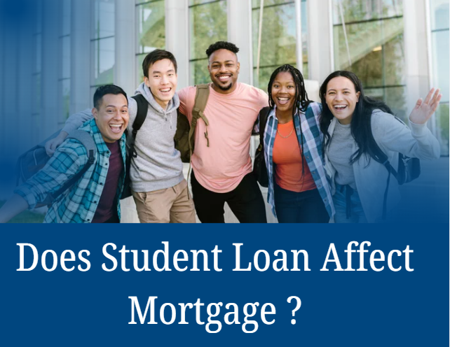 Does Student Loan Affect Mortgage?