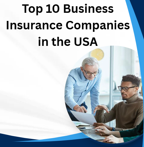 Top 10 Business Insurance Companies in the USA 2025