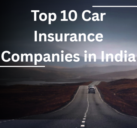 Top 10 Car Insurance Companies in India