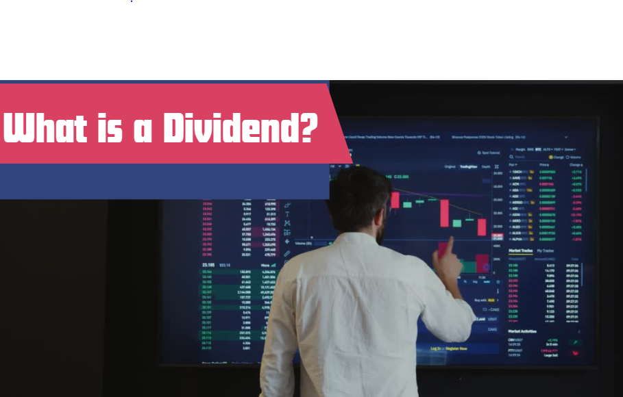 What is a Dividend?