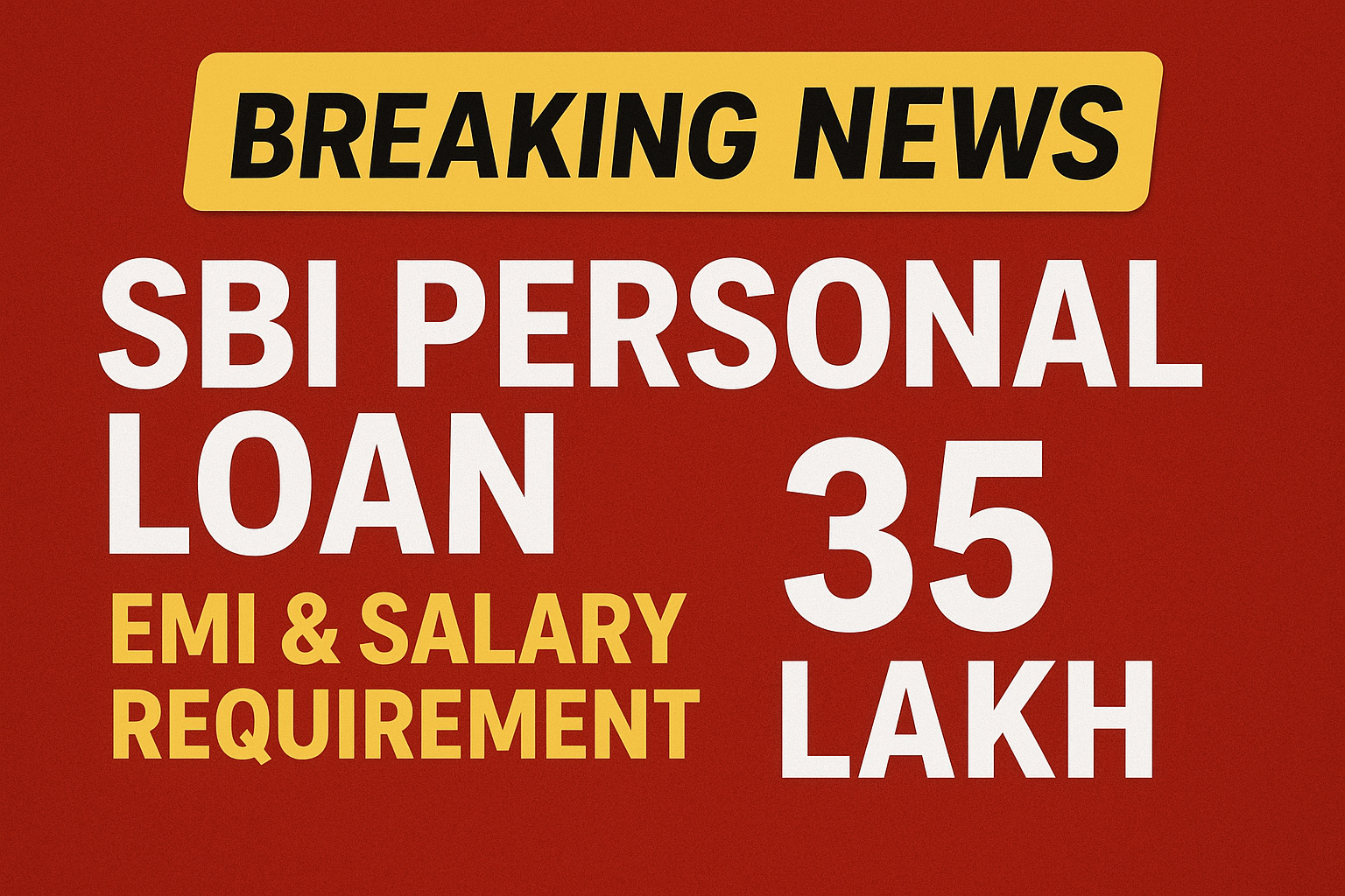 SBI Personal Loan Calculator: EMI & Salary Requirement for ₹35 Lakh Loan