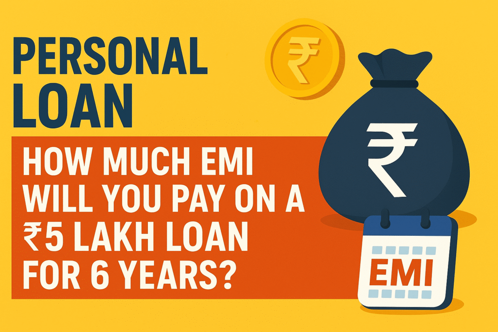 Personal Loan: How Much EMI Will You Pay on a ₹5 Lakh Loan for 6 Years